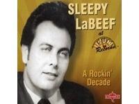 Sleepy LaBeef - A Rockin' Decade