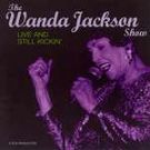 Wanda Jackson - Wanda Jackson Show - Live And Still Kicikin'