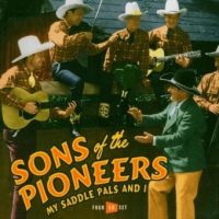 Sons Of The Pioneers - My Saddle Pals And I