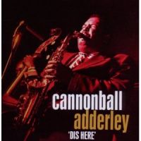 Cannonball Adderley - Dis Here 4CD