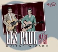 Les Paul and Mary Ford - Guitar Wizard 2CD