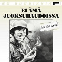 VA: - Elämä juoksuhaudoissa - Sota-ajan lauluja 20 Suosikkia