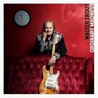 Walter Trout - Ordinary Madness