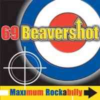 69 Beavershot - Maximum Rockabilly