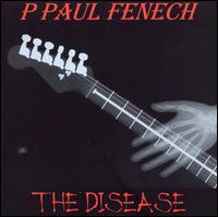 P. Paul Fenech - Disease