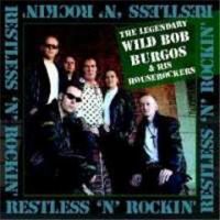 Wild Bob Burgos - Restless 'n' Rockin'