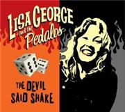 Lisa George And The Pedalos - The Devil Said Shake