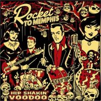 Rocket To Memphis - Hip Shakin' Voodoo