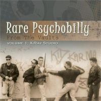VA: - Rare Psychobilly From The Vaults: Vol. 1: X-Ray Studio