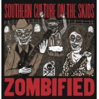 Southern Culture On The Skids - Zombified LP+CD