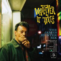 James Hunter Six - Whatever it Takes