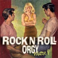 VA: - Rock'n'Roll Orgy Vol. 9