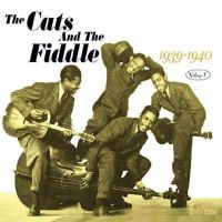 Cats And The Fiddle - We Cats Will Swing For You 1939-40 Vol. 1
