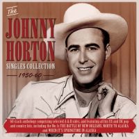 Johnny Horton - Singles Collection 1950-1960 2CD