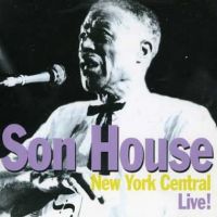 Son House - New York Central Live