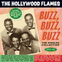 Hollywood Flames - Buzz Buzz Buzz The Singles Collection 1950-62 3CD