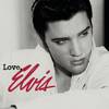 Elvis Presley - Love, Elvis