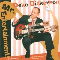 Deke Dickerson - Mr. Entertainment