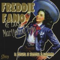 Freddie Fano & Los Marijuana Trio - La Venganza De Mootezuma Is Back