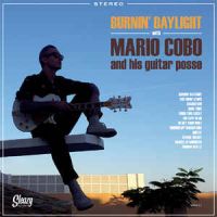 Mario Cobo And His Guitar Posse - Burnin' Daylight
