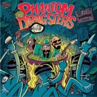 Phantom Dragsters - Phantom Dragsters – At Tiki Horror Island