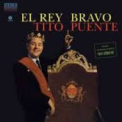Tito Puento - El Rey Bravo