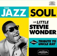 Little Stevie Wonder - The Jazz Soul / Plus Tribute To Uncle Ray