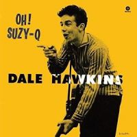 Dale Hawkins - Oh! Suzy-Q