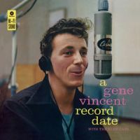 Gene Vincent - A Gene Vincent Record Date With The Blue Caps