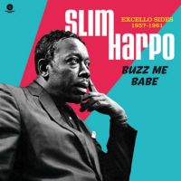 Slim Harpo - Buzz Me Babe
