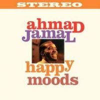 Ahmad Jamal - Happy Moods