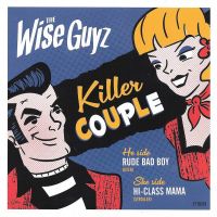 Wise Guyz - Rude Bad Boy / Hi-Class Mama