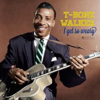 T-Bone Walker - I Get So Weary