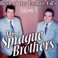 Sprague Brothers - Best Of the EssBee CDs Vol. 1