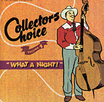 VA: - Collectors Choice Vol. 4 - What A Night