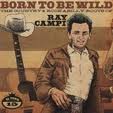 VA: - Born to Be Wild-The Country & Rockabilly Roots Of Ray Campi