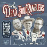 Dead Bone Ramblers - Tales From Deadbone Valley EP+CD