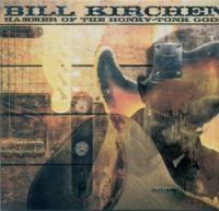 Bill Kirchen - Hammer Of The Honky-Tonk Gods