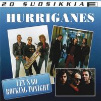 Hurriganes - Let`s go rocking tonight 20 Suosikkia