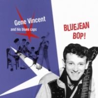 Gene Vincent And His Blue Caps - Bluejean Bop