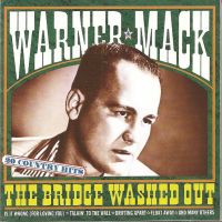 Warner Mack - The Bridge Washed Out
