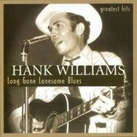 Hank Williams - Long Gone Lonesome Blues