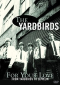 Yardbirds - For Your Love - From Yardbirds To Zeppelin