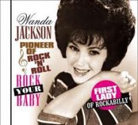 Wanda Jackson - Rock Your Baby - Pioneer Of Rock'n'Roll