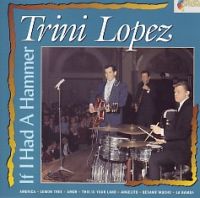 Trini Lopez - If I Had A Hammer