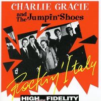 Charlie Gracie And The Jumpin' Shoes - Rockin' Italy