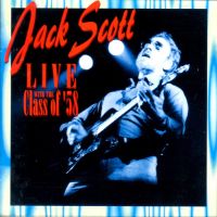 Jack Scott - Live With The Class Of '58