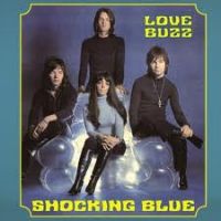 Shocking Blue - Love Buzz 2x10"