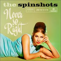 Spinshots - Never So Right