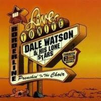 Dale Watson & His Lone Stars - Preachin' To The Choir 2CD